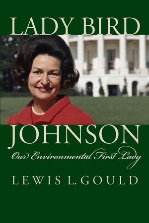 Lady Bird Johnson: Our Environmental First Lady image number 0