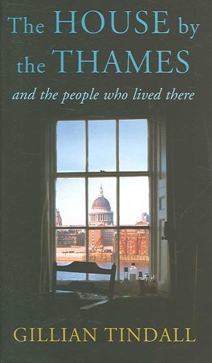 The House by the Thames: And the People Who Have Lived in It image number 0
