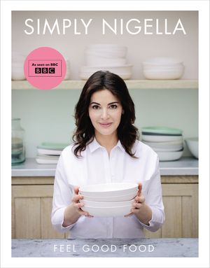 Simply Nigella : Feel Good Food image number 0