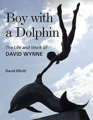 Boy with a Dolphin: The Life and Work of David Wynne image number 0