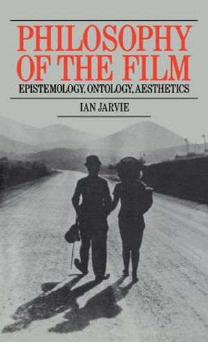 Philosophy of the Film: Epistemology, Ontology, Aesthetics image number 0