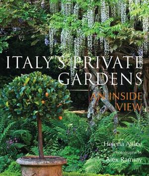 Italy's Private Gardens: An Inside View image number 0