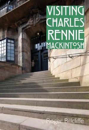 Visiting Charles Rennie Mackintosh image number 0