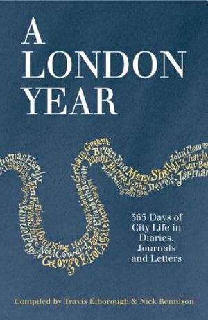 A London Year: 365 Days of City Life in Diaries, Journals and Letters image number 0