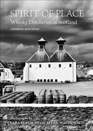 Spirit of Place: Whisky Distilleries of Scotland image number 0
