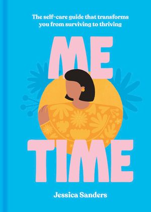 Me Time: The Self-Care Guide That Transforms You from Surviving to Thriving image number 0