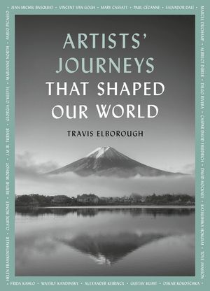 Artists' Journeys That Shaped Our World: The Travels That Inspired the Artistic Greats image number 0