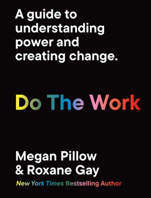 Do the Work: Unlearn Your Biases. Reclaim Your Personal Power. image number 0