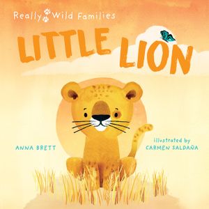 Little Lion: A Day in the Life of a Lion Cub image number 0