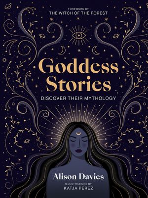 Goddess Stories: Discover Their Mythology image number 0