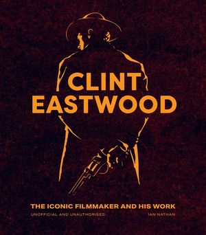 Clint Eastwood: The Iconic Filmmaker and His Work image number 0