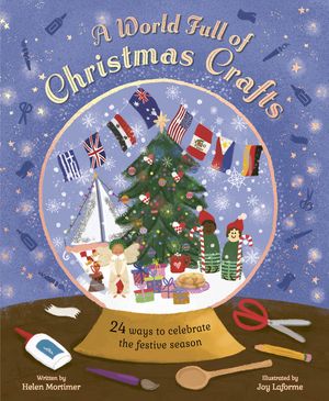 A World Full of Christmas Crafts: A Festive Countdown to the Most Wonderful Time of the Year image number 0