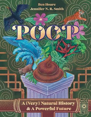 Poop: A (Very) Natural History & a Powerful Future image number 0