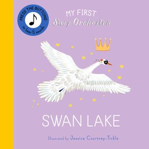 My First Story Orchestra: Swan Lake: Listen to the Music image number 0
