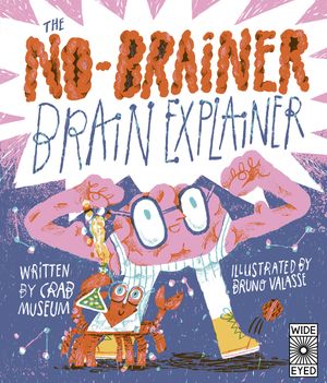 The No-Brainer Brain Explainer: How Animals Think, from Humans to Birdbrains image number 0