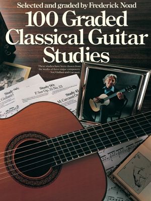 100 Graded Classical Guitar Studies; Selected and Graded by Frederick Noad image number 0