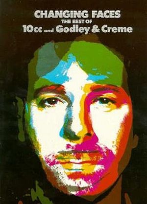 10cc and Godley: Creme: Changing Faces image number 0