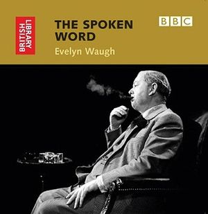 The Spoken Word: Evelyn Waugh image number 0