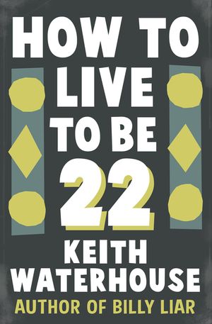 How to Live to Be 22 image number 0