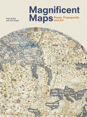 Magnificent Maps: Power, Propaganda and Art image number 0