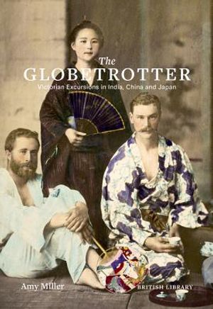 The Globetrotter: Victorian Excursions in India, China and Japan image number 0