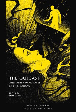 The Outcast: And Other Dark Tales by E F Benson image number 0