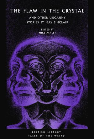 The Flaw in the Crystal: And Other Uncanny Stories by May Sinclair image number 0