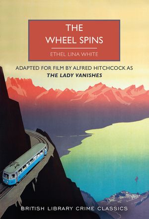 The Wheel Spins: Aka the Lady Vanishes image number 0