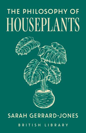The Philosophy of Houseplants image number 0