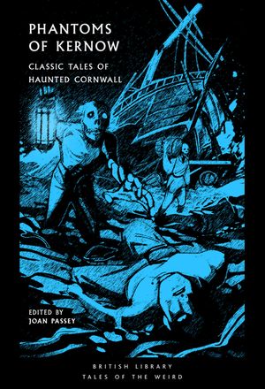 Phantoms of Kernow: Classic Tales of Haunted Cornwall image number 0