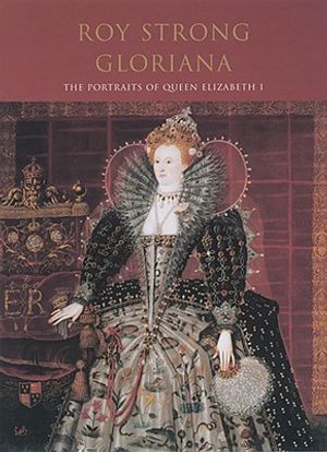 Gloriana: The Portraits of Queen Elizabeth I image number 0