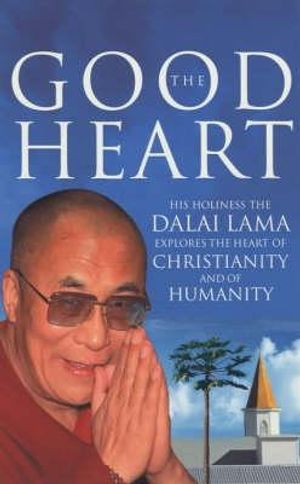 The Good Heart: His Holiness the Dalai Lama Explores the Heart of Christianity and of image number 0