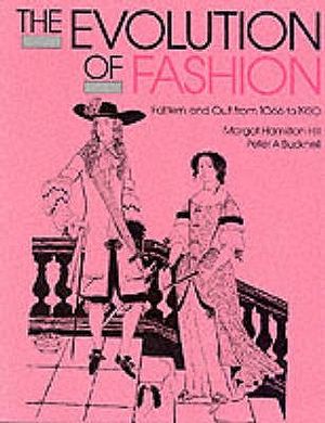 The Evolution of Fashion: Pattern and Cut from 1066 to 1930. Margot Hamilton Hill, Peter A. Bucknell image number 0