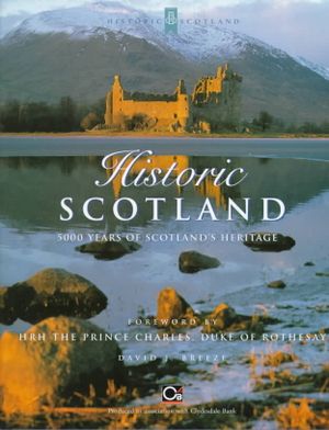 Historic Scotland: 5000 Years of Scotland's Heritage (Historic Scotland Series) image number 0