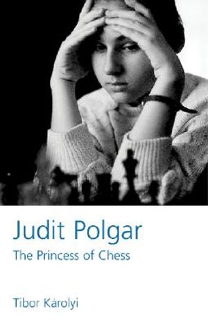 Judit Polgar: The Princess of Chess image number 0