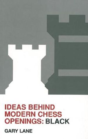 Ideas Behind Modern Chess Openings: Black image number 0