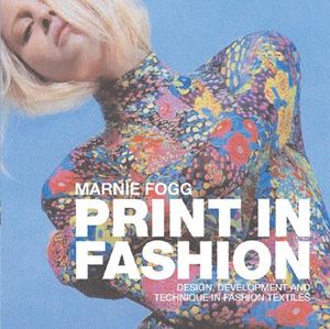 Print in Fashion: Design and Development in Fashion Textiles image number 0