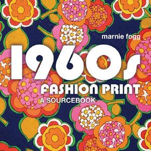 1960s Fashion Print: A Sourcebook image number 0