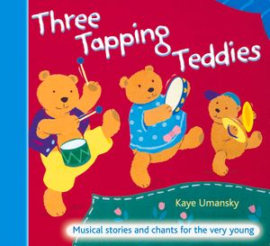 Three Tapping Teddies: Musical Stories and Chants for the Very Young image number 0