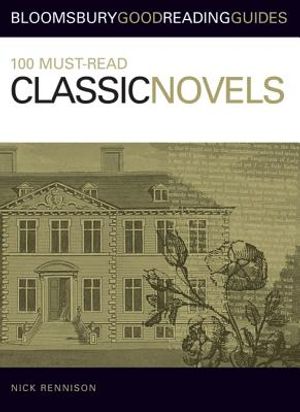 100 Must-Read Classic Novels: Bloomsbury Good Reading Guides image number 0