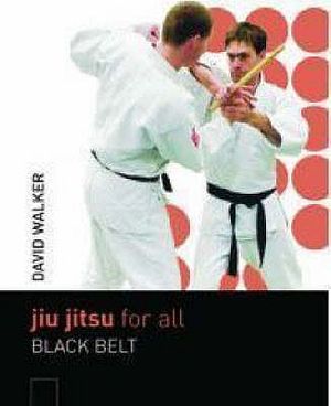 Jiu Jitsu for All: Brown Belt to Black Belt. David Walker image number 0