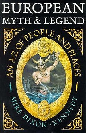 European Myth and Legend: An A-Z of People and Places image number 0