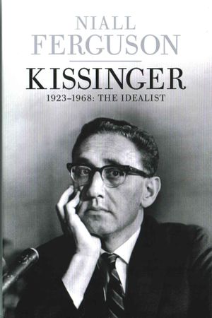 Kissinger : 1923-1968: the Idealist image number 0