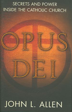 Opus Dei : Secrets And Power Inside the Catholic Church image number 0
