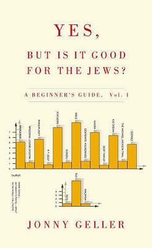 Yes, But Is It Good for the Jews?: A Beginner's Guide image number 0