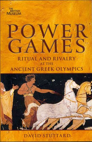 Power Games: The Olympics of Ancient Greece. David Stuttard image number 0