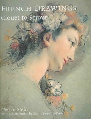 French Drawings from the British Museum : Clouet to Seurat image number 0