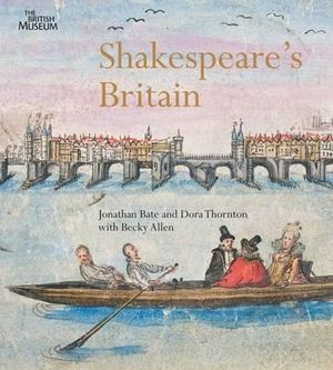 Shakespeare's Britain. by Jonathon Bate, Dora Thornton image number 0