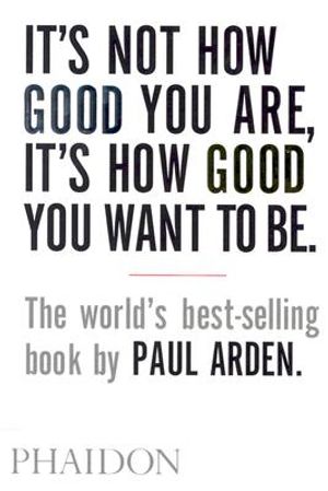 It's Not How Good You Are, It's How Good You Want to Be image number 0