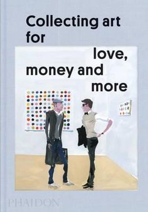 Collecting Art for Love, Money and More image number 0